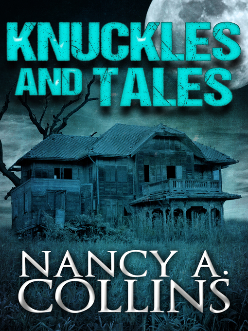 Title details for Knuckles and Tales by Nancy A. Collins - Available